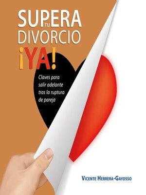 cover image of Supera tu divorcio ¡Ya! Claves para salir adelante tras la ruptura de pareja